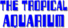 ACQUARI MARINI - THE TROPICAL AQUARIUM